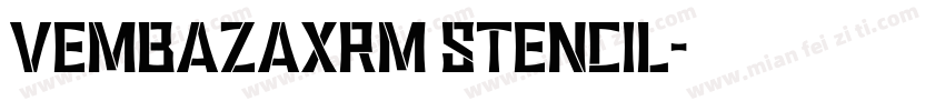 VEMBAZAXRM STENCIL字体转换